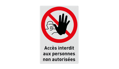 Autocollant ou panneau - P000 - Accès interdit aux personnes non autorisées