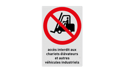 Autocollant ou panneau - P006 - Accès interdit aux chariots élévateurs et autres véhicules industriels